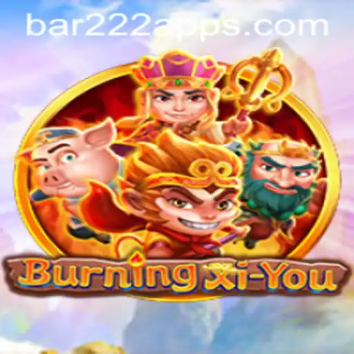 An In-Depth Look at BurningXiYou: Exciting Adventures Await