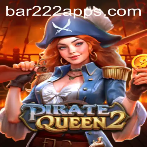 Discover the Thrilling Adventures of PirateQueen2 and Bar222