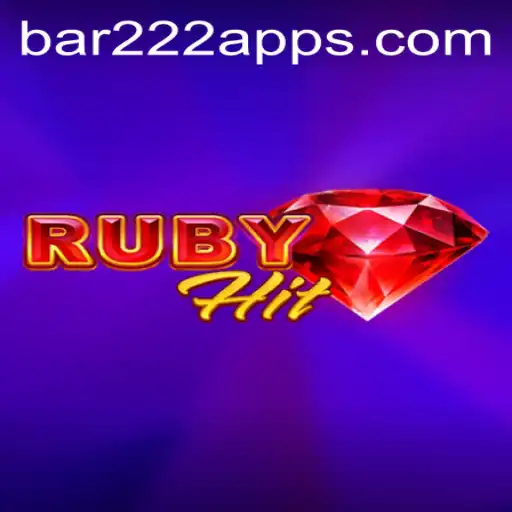 Discover RubyHit: The Ultimate Gaming Experience with bar222